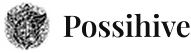 Possihive